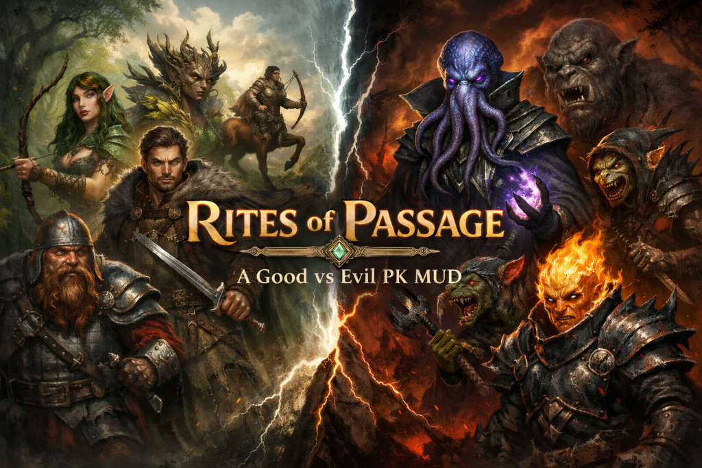 Rites of Passage - A Good vs Evil PK MUD